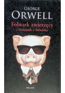Folwark zwierzęcy i Dziennik z Folwarku