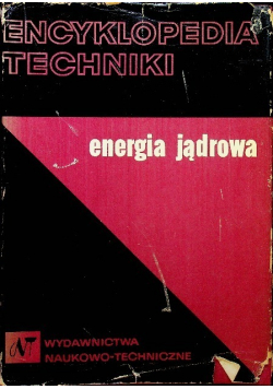 Encyklopedia techniki  Energia jądrowa