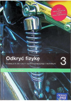 Odkryć fizykę  3 Podręcznik dla liceum i technikum Zakres podstawowy