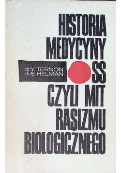 Historia medycyny SS czyli mit rasizmu biologicznego