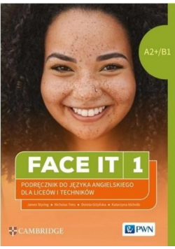 Face it  1 A2+ / B1 Podręcznik do języka angielskiego dla liceów i techników