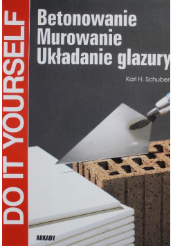 Betonowanie Murowanie Układanie glazury