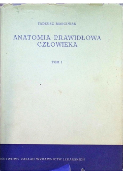 Anatomia prawidłowa człowieka Tom 1