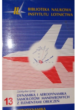 Dynamika i aerodynamika samolotów manewrowych z elementami obliczeń