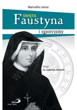 Święta Faustyna i egzorcyzmy