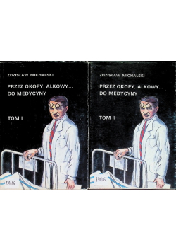 Przez Okopy, Alkowy... do Medycyny Tom I i II