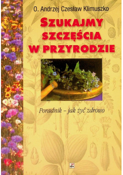 Szukajmy szczęścia w przyrodzie