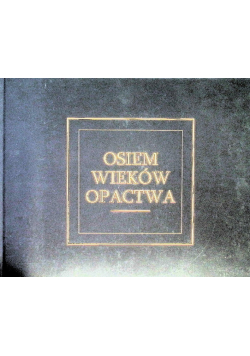Osiem wieków opactwa
