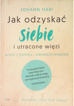 Jak odzyskać siebie i utracone więzi