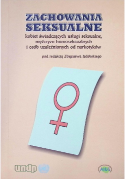 Zachowania seksualne kobiet świadczących usługi seksualne, mężczyzn homoseksualistów i osób uzależnionych od narkotyków