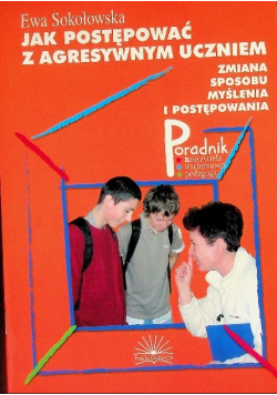 Jak postępować z Agresywnym uczniem