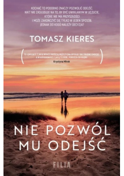Nie pozwól mu odejść