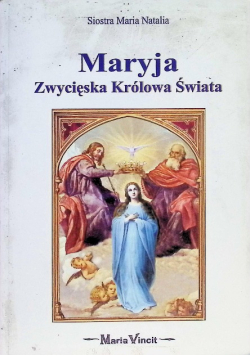 Maryja zwycięska królowa świata