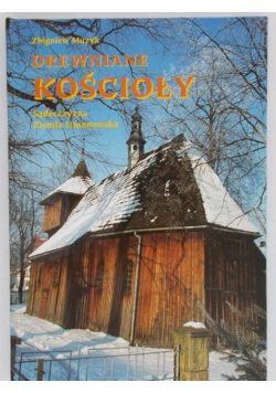 Drewniane kościoły Sądecczyzna Ziemia Limanowska