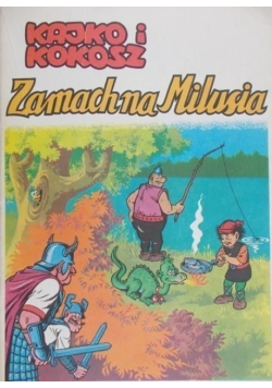 Kajko i Kokosz Zamach na Milusia