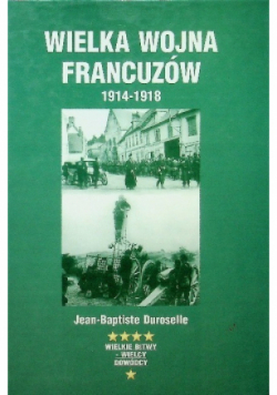 Wielka Wojna francuzów 1914 - 1918
