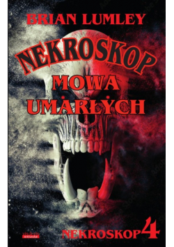 Mowa umarłych Nekroskop Tom 4