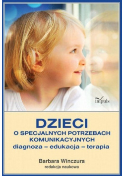 Dzieci o specjalnych potrzebach komunikacyjnych