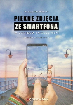 Piękne zdjęcia ze smartfona
