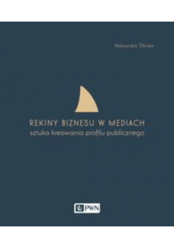 Rekiny biznesu w mediach