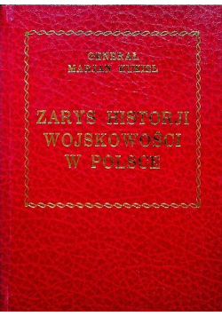 Zarys Historji Wojskowości w Polsce