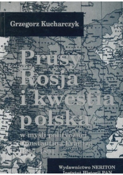 Prusy Rosja i kwestia Polska w myśli politycznej Constantina Frantza 1817 - 1891