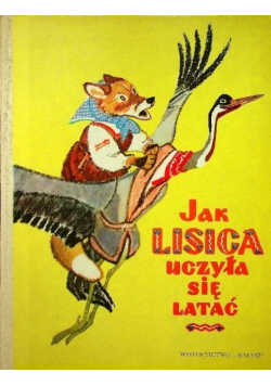 Jak lisica uczyła się latać