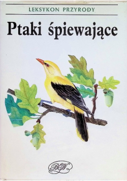 Leksykon przyrody Ptaki śpiewające