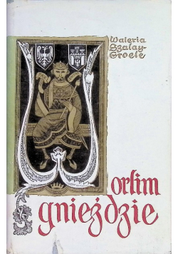 W orlim gnieździe W. Szalay Groele