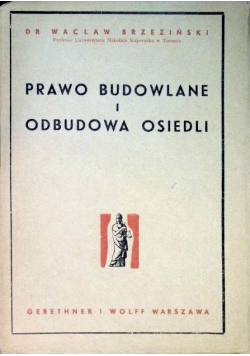 Prawo budowlane i odbudowa osiedli 1949 r