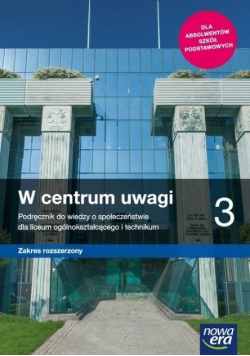 W centrum uwagi 3 Podręcznik Zakres rozszerzony