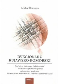Dykcjonarz kujawsko-pomorski Tom 1
