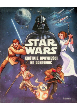 Star Wars Krótkie opowieści na dobranoc
