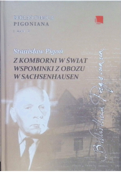 Z Komborni w świat Wspominiki z obozu w Sachsenhausen Tom 1