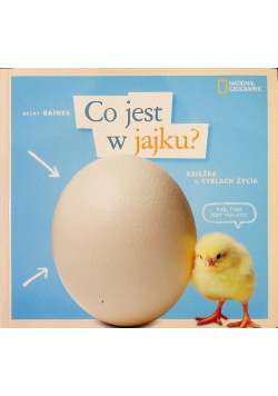 Co jest w jajku? Książka o cyklach życia Baines