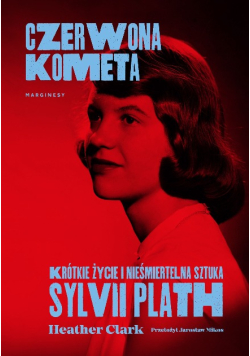 Czerwona kometa. Krótkie życie i nieśmiertelna sztuka