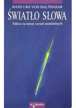 Światło słowa szkice na temat czytań niedzielnych