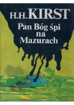 Pan Bóg śpi na Mazurach