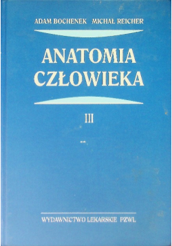 Anatomia człowieka Tom III