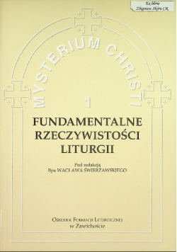 Mysterium Christi Tom 1 Fundamentalne Rzeczywistości Liturgii