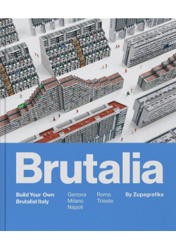 Brutalia Build Your Own Brutalist Italy