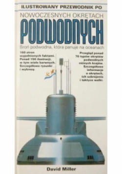 Ilustrowany przewodnik po nowoczesnych okrętach podwodnych