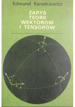 Zarys teorii wektorów i tensorów