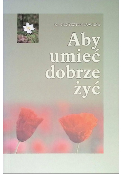 Aby umieć dobrze żyć