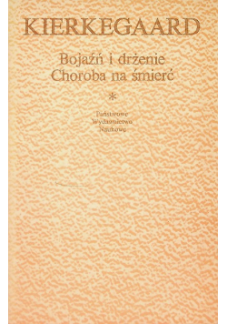 Bojaźń i drżenie Choroba na śmierć