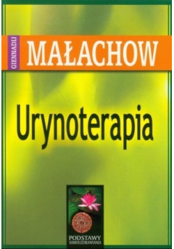 Urynoterapia. Moce uzdrawiające