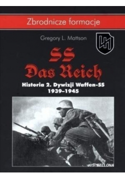 Zbrodnicze formacje SS Das Reich 1939  - 1945