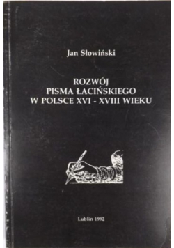 Rozwój pisma łacińskiego w Polsce XVI - XVIII wieku