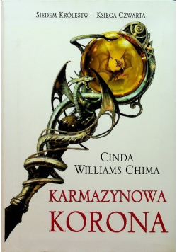 Karmazynowa korona Siedem królestw Księga 4