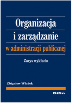 Organizacja i zarządzanie w administracji publicznej
